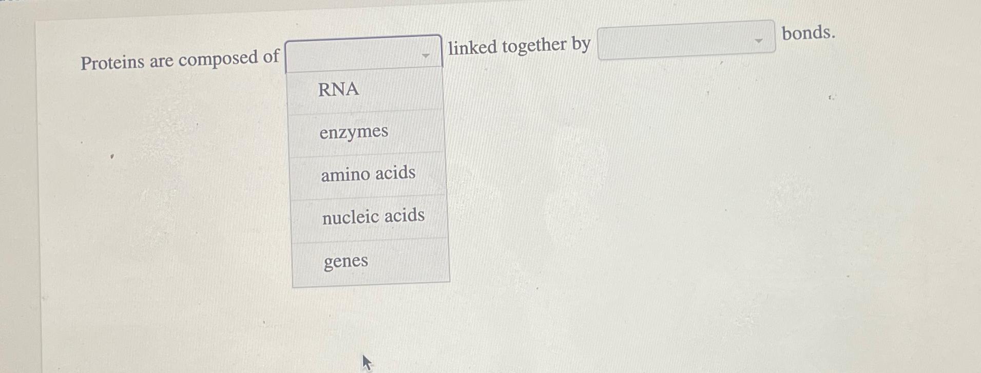Solved Proteins are composed of linked together by