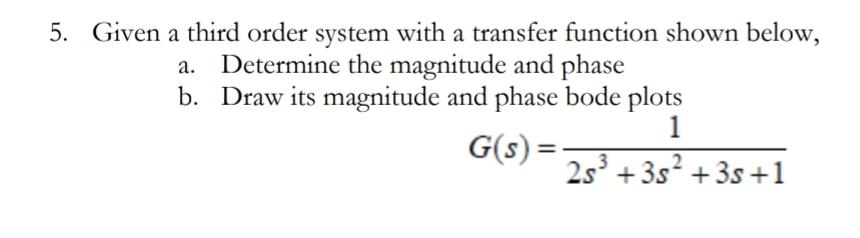 Solved Given a third order system with a transfer function | Chegg.com