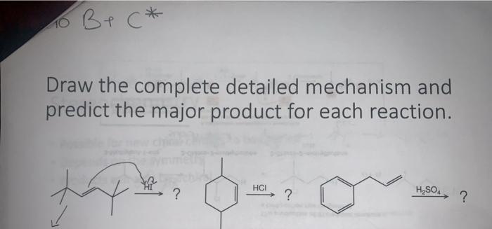 Solved Bec* Draw the complete detailed mechanism and predict | Chegg.com