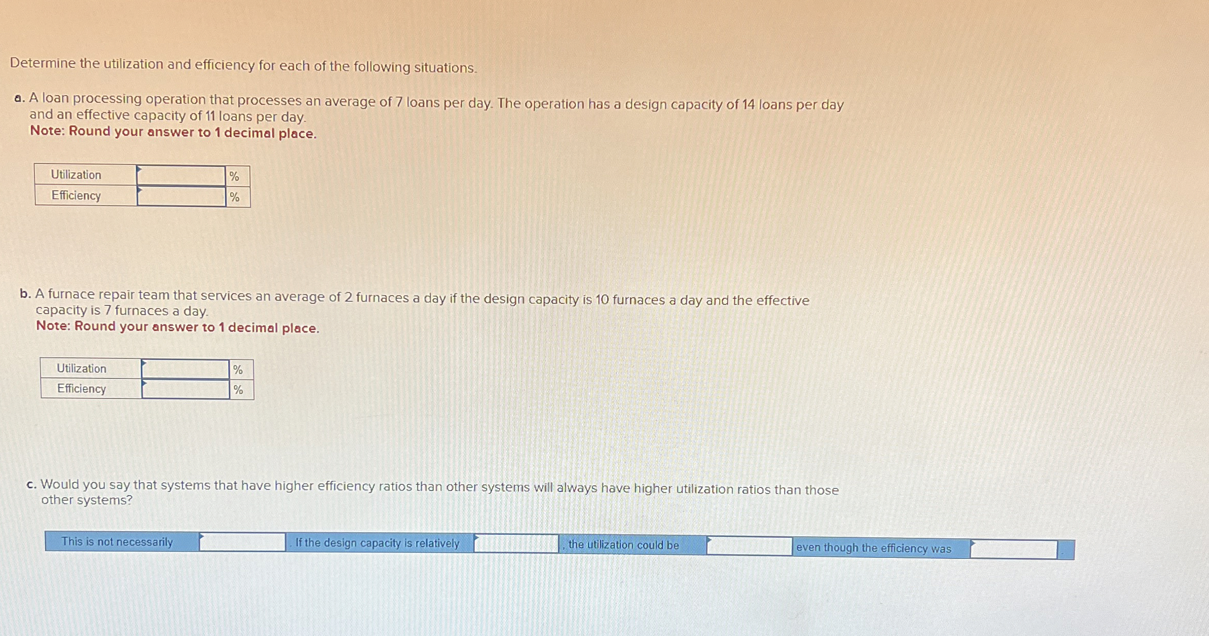 Solved Determine the utilization and efficiency for each of | Chegg.com
