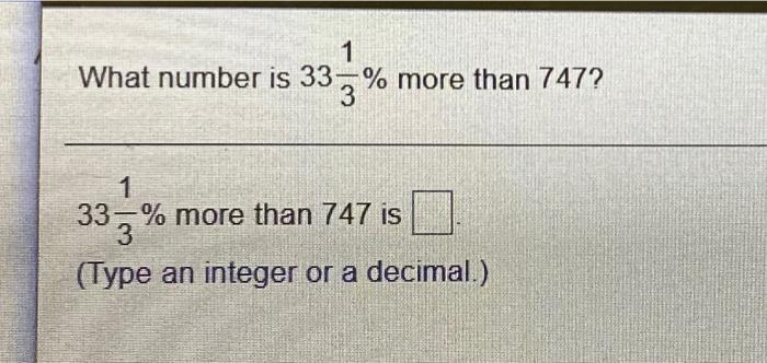 solved-1-what-number-is-33-3-more-than-747-1-33-more-chegg