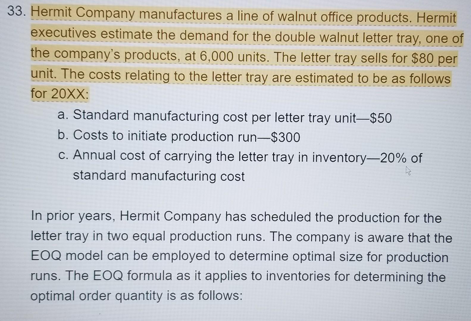 Solved 33. Hermit Company manufactures a line of walnut