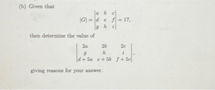 Solved B Given That ∣g∣∣∣adgbehcfi∣∣17 Then Determine 6898