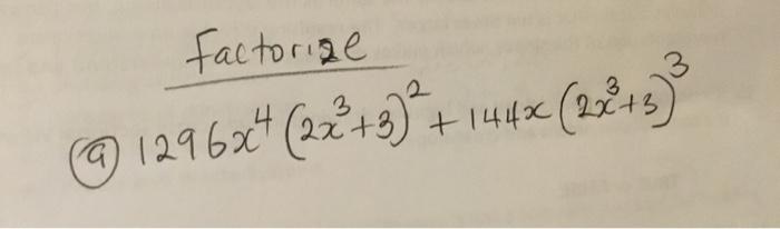 factorize \[ 1296 x^{4}\left(2 x^{3}+3\right)^{2}+144 x\left(2 x^{3}+3\right)^{3} \]