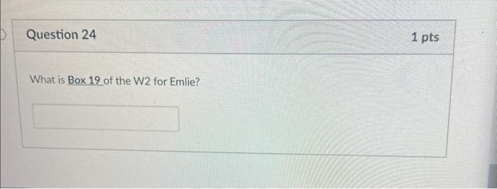 What is Box 19 of the W2 for Emlie?The following 3 | Chegg.com