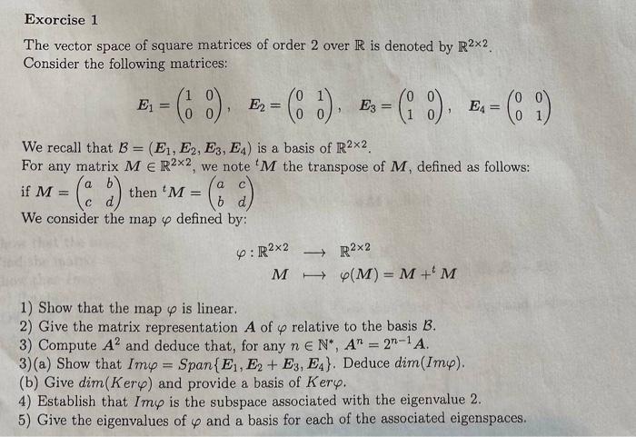 The vector space of square matrices of order 2 over R | Chegg.com