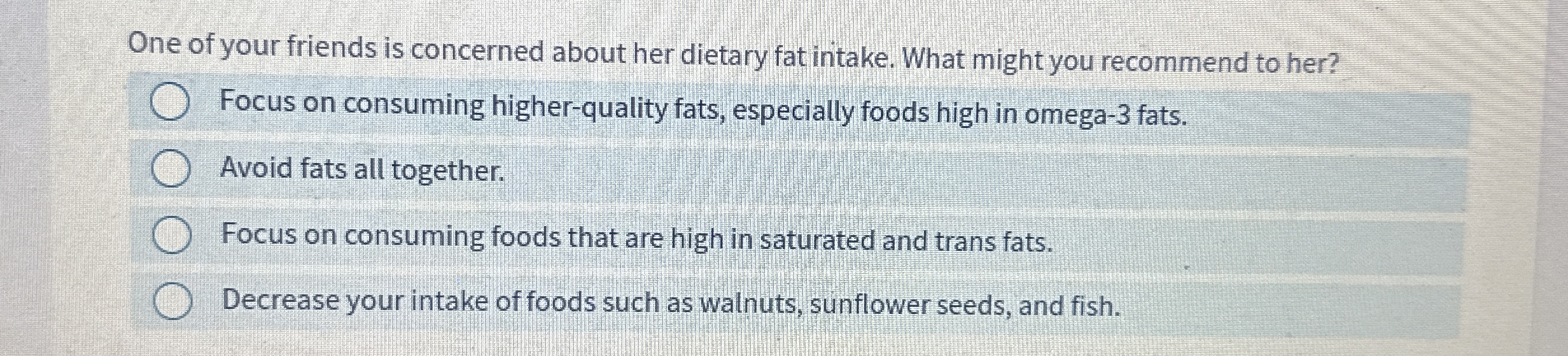 Solved One of your friends is concerned about her dietary