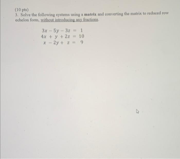 Solved (10 pts) 3. Solve the following systems using a | Chegg.com