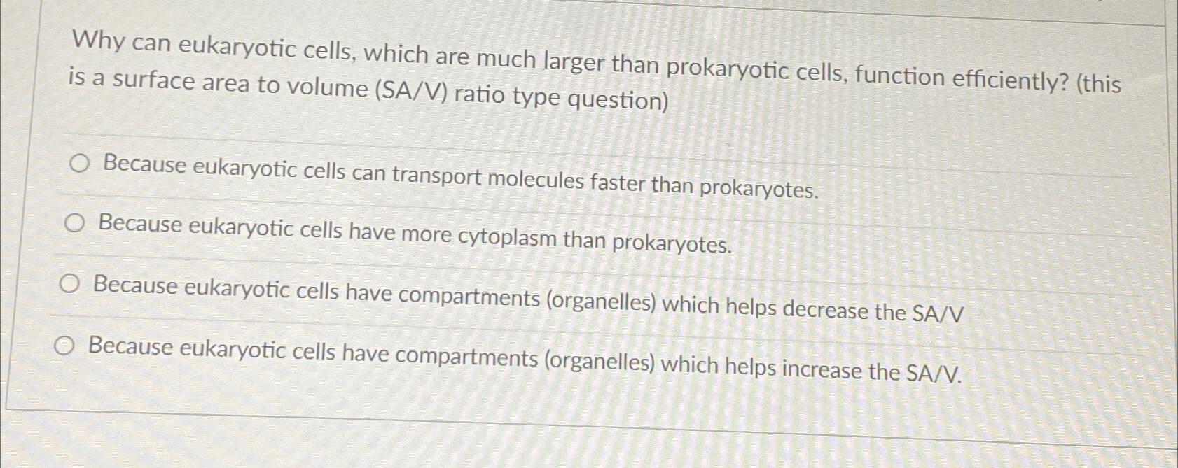 Solved Why can eukaryotic cells, which are much larger than | Chegg.com