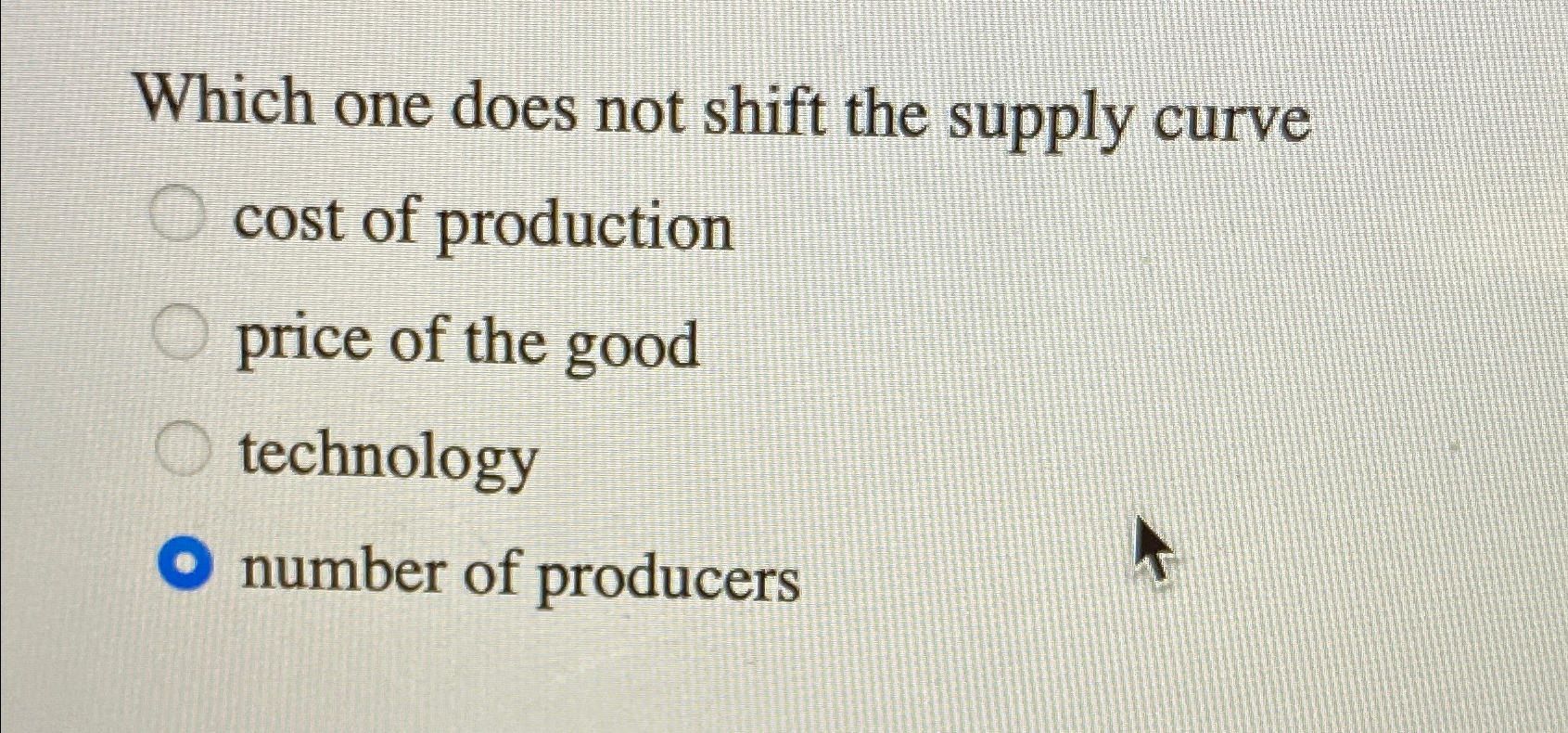Solved Which one does not shift the supply curve cost of | Chegg.com