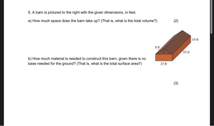 Solved 5. A Barn Is Pictured To The Right With The Given | Chegg.com