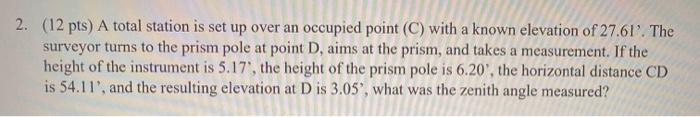 Solved 2. (12 pts) A total station is set up over an | Chegg.com
