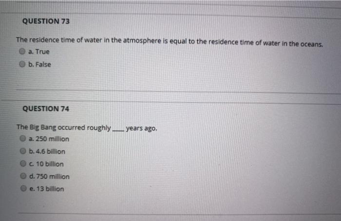 Solved QUESTION 73 The residence time of water in the | Chegg.com