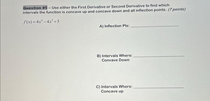 Solved Question \#5 - Use either the First Derivative or | Chegg.com