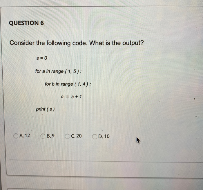 Solved QUESTION 6 Consider the following code. What is the | Chegg.com