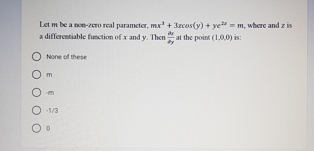 Solved Let m be a non-zero real parameter, mx3 + 3zcos(y) + | Chegg.com
