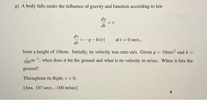 Solved g) A body falls under the influence of gravity and | Chegg.com