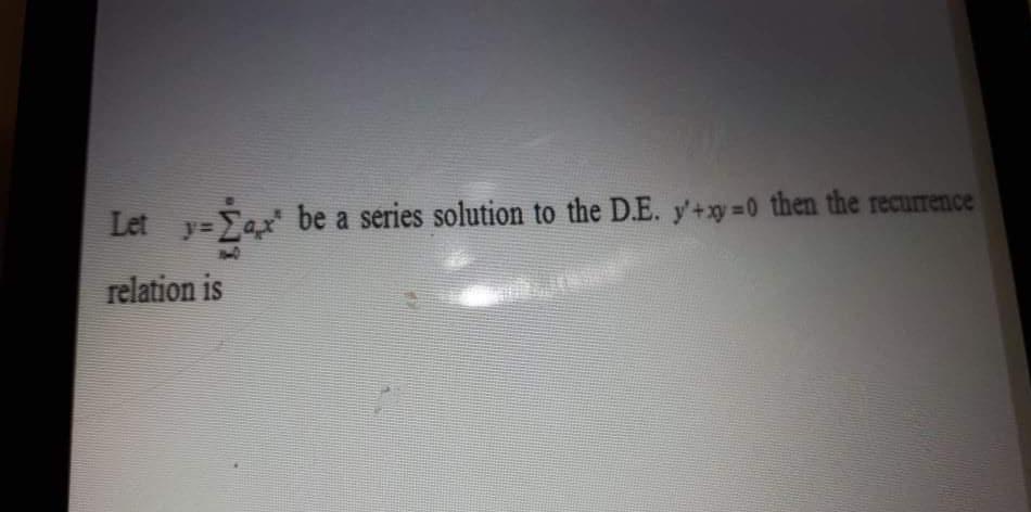 Solved Let R ܙ Be A Series Solution To The D E Y 3y 0 Then