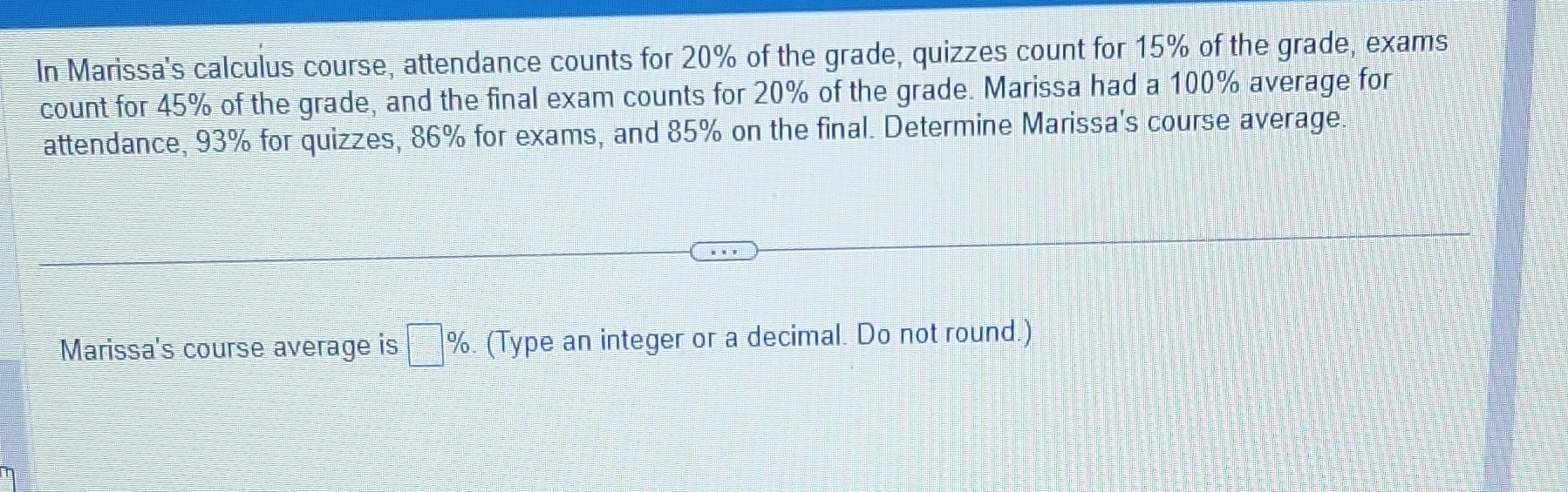 Solved In Marissa's calculus course, attendance counts for