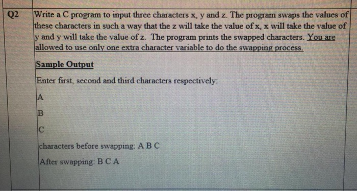 Solved Q2 Write a C program to input three characters x,y | Chegg.com