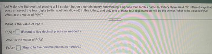 Solved Let A Denote The Event Of Placing A 1 Straight Bet Chegg