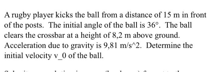 A rugby player kicks the ball from a distance of 15 m | Chegg.com