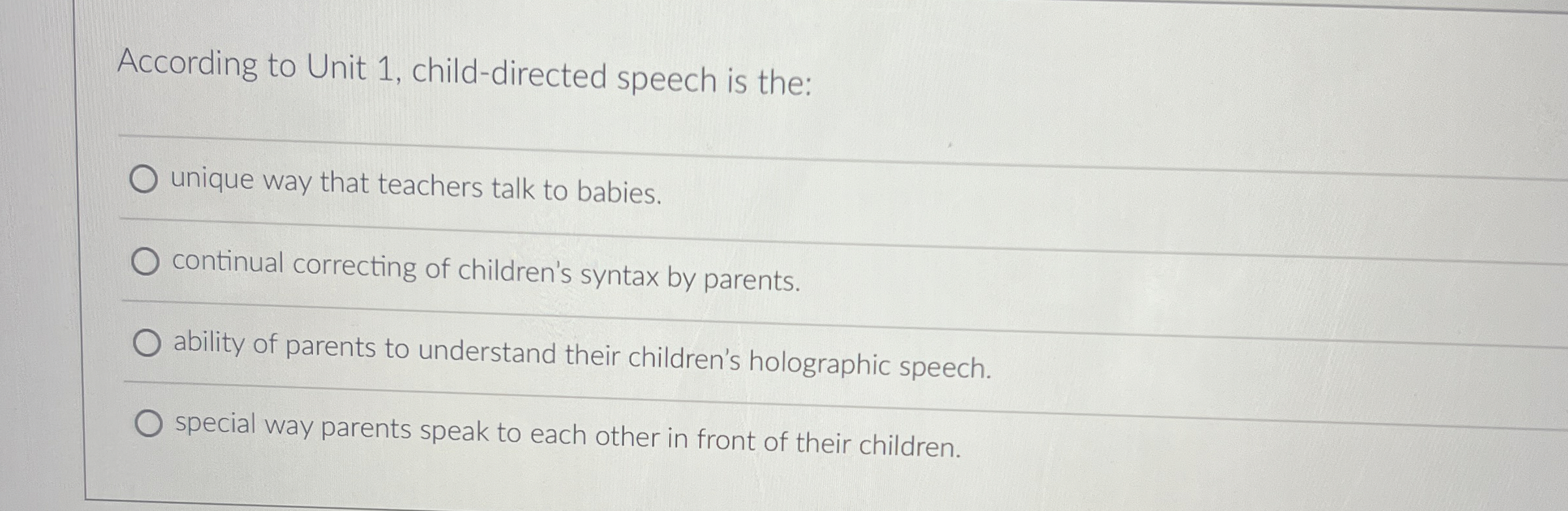 Solved According to Unit 1, ﻿child-directed speech is | Chegg.com