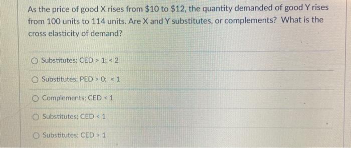 Solved As the price of good X rises from $10 to $12, the | Chegg.com