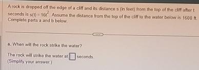 Solved A rock is dropped off the edge of a cliff and its | Chegg.com