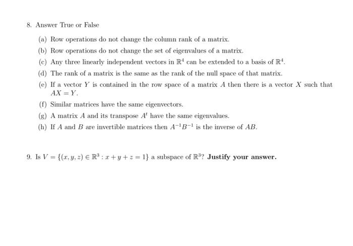 Solved 8. Answer True or False a Row operations do not Chegg