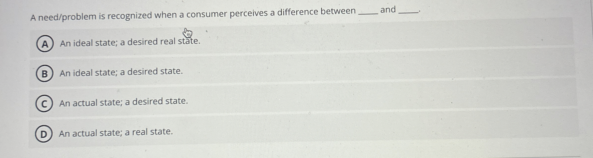 Solved A need/problem is recognized when a consumer | Chegg.com