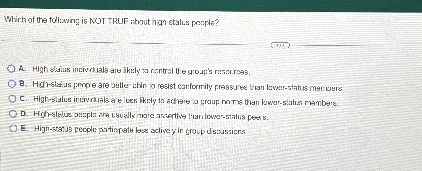 Solved Which of the following is NOT TRUE about high-status | Chegg.com