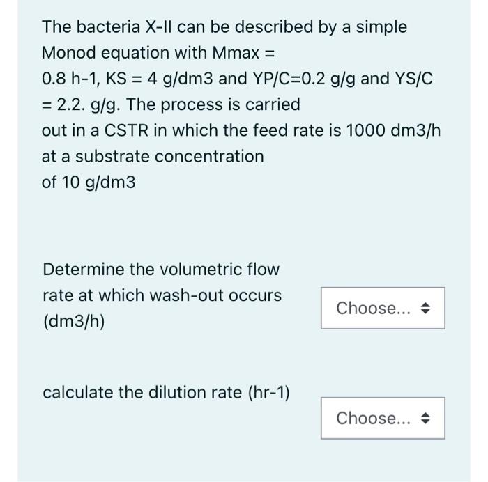 Solved = The bacteria X-Il can be described by a simple | Chegg.com