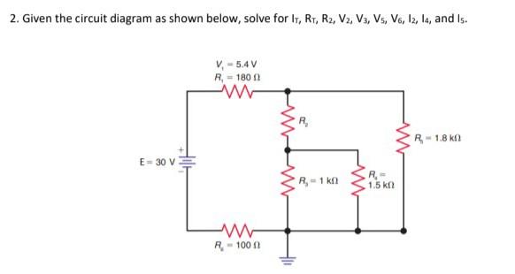 2. Given The Circuit Diagram As Shown Below, Solve 