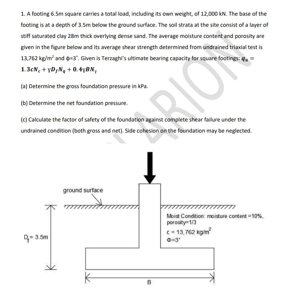 Solved 1. A footing 6.5m square carries a total load, | Chegg.com