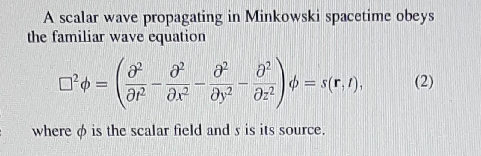 Solved A scalar wave propagating in Minkowski spacetime | Chegg.com