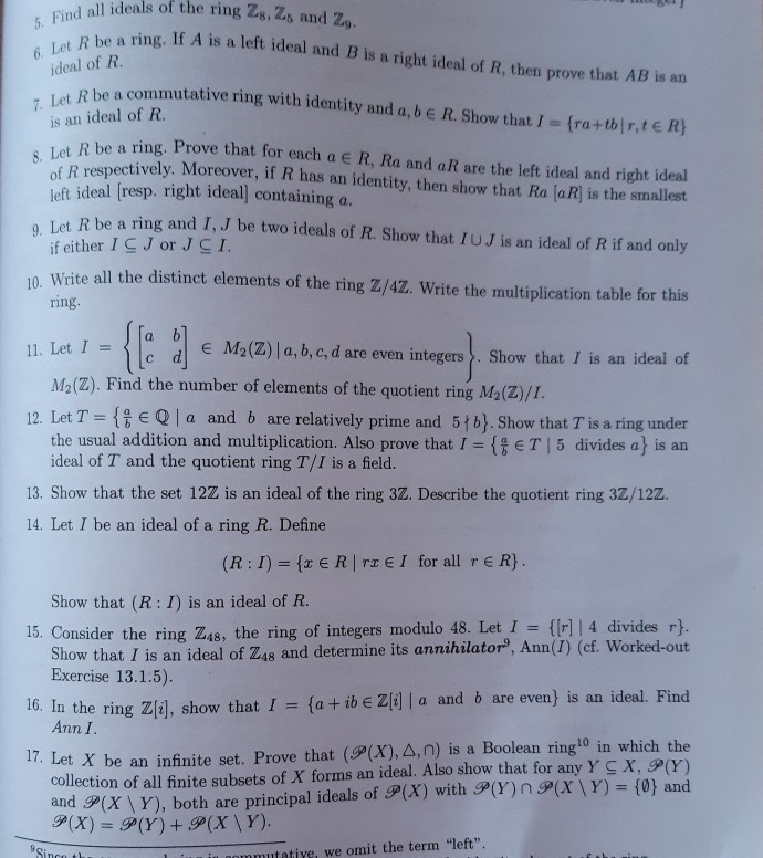 5. Find all ideals of the ring Z. Z5 and Zo. 6. Let R
