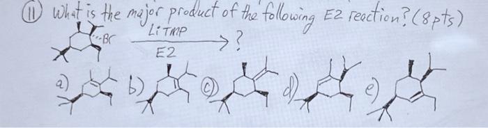 Solved 11) What is the major product of the following E2 | Chegg.com