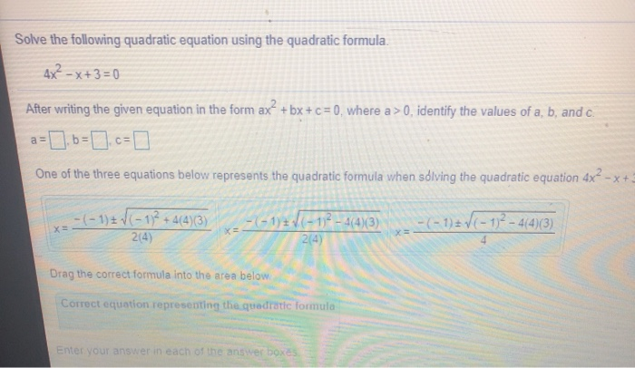 Solved Solve the following quadratic equation using the | Chegg.com
