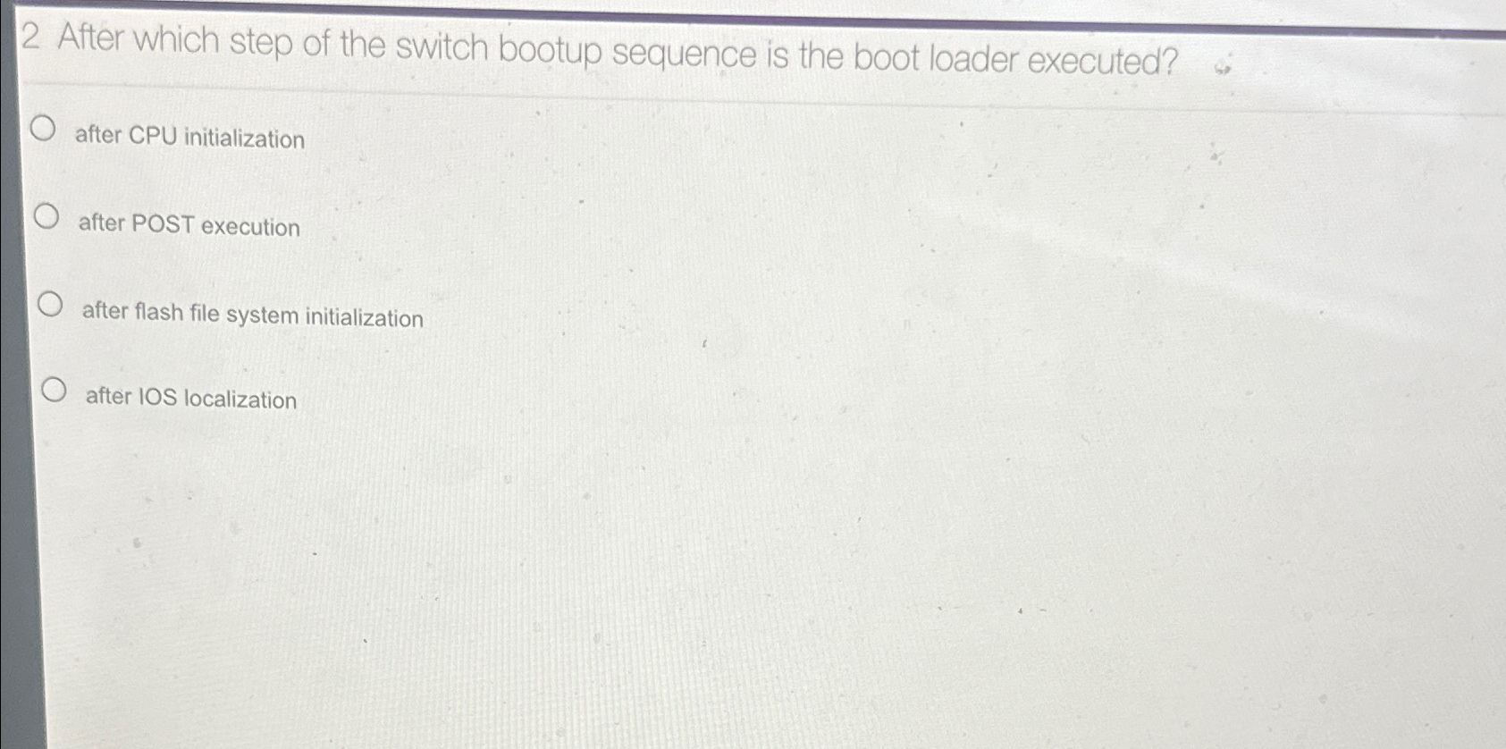 Solved 2 ﻿After which step of the switch bootup sequence is 