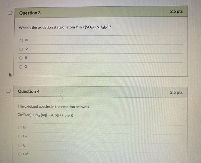 Solved Question 1 2.5 pts What is the oxidation number of | Chegg.com