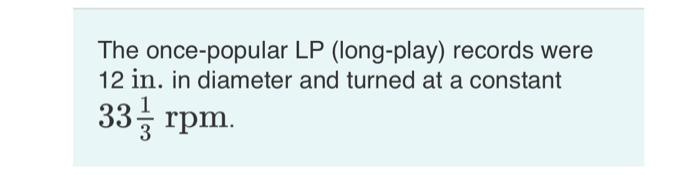 Solved Find the angular speed of the LP. Express your answer | Chegg.com