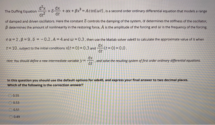 Solved The Duffing Equation + 2x + BX3 = Acoswt), Is A | Chegg.com