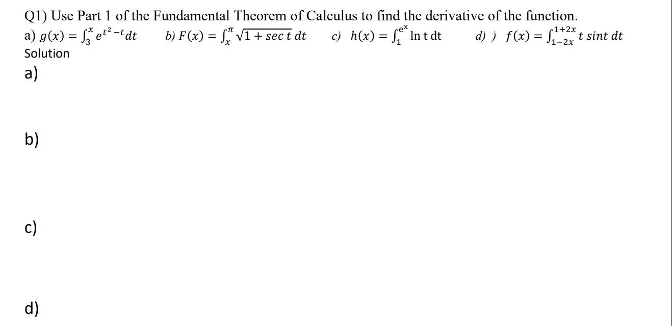 Solved Q1) Use Part 1 of the Fundamental Theorem of Calculus | Chegg.com