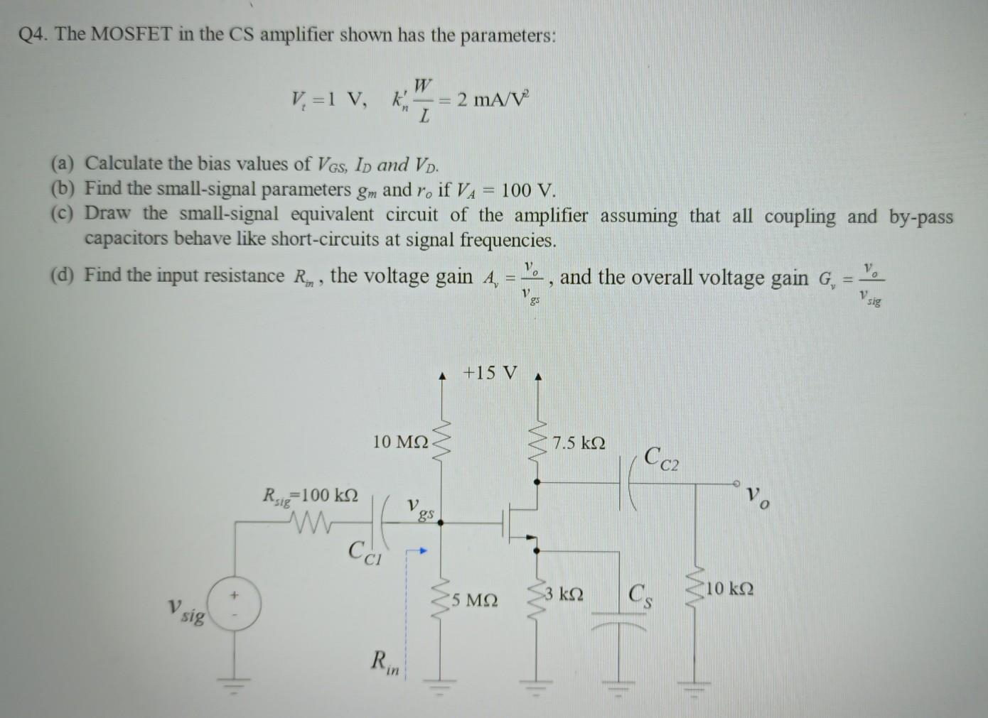 Solved Q4 The Mosfet In The Cs Amplifier Shown Has The P Chegg Com