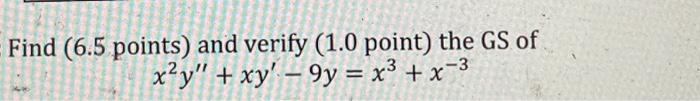 Solved Find ( 6.5 points) and verify ( 1.0 point) the GS of | Chegg.com