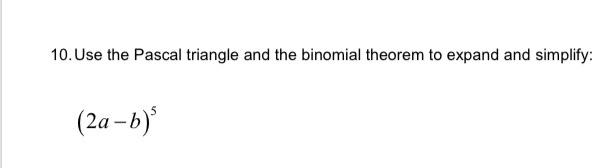 Solved use the pascal triangle and the binomial theorm to | Chegg.com