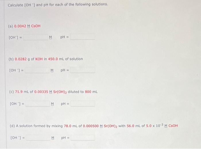 Solved Calculate [OH−]and pH for each of the following | Chegg.com