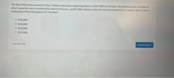 Solved The Raw Materials account for Mac&rsquo;s Motorcycles had a 