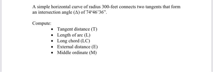 A simple horizontal curve of radius 300 -feet | Chegg.com
